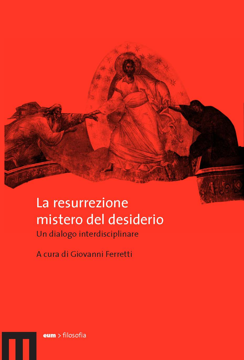 La resurrezione mistero del desiderio. Un dialogo interdisciplinare