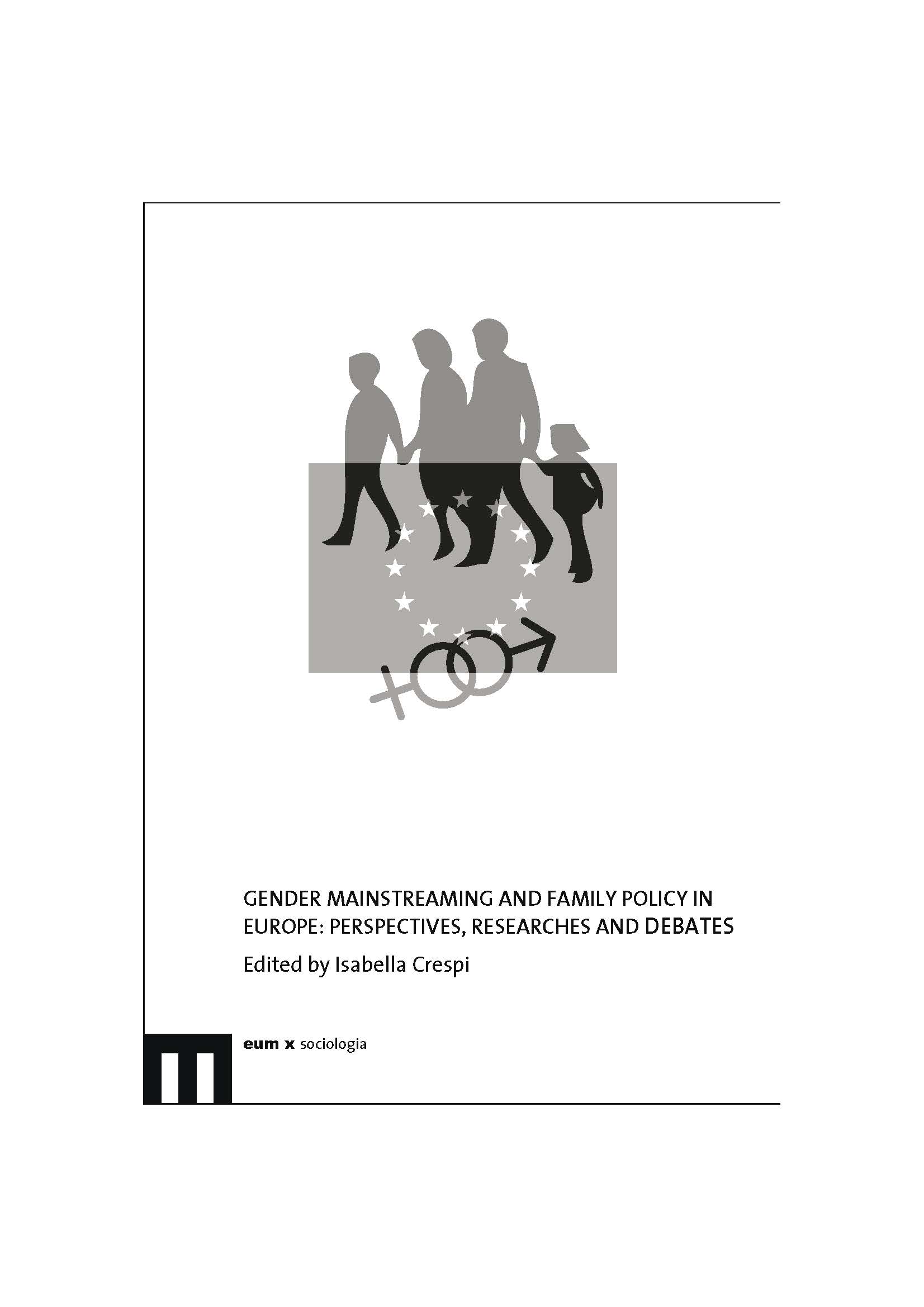 Gender mainstreaming and family policy in Europe: Perspectives, Researches and Debates