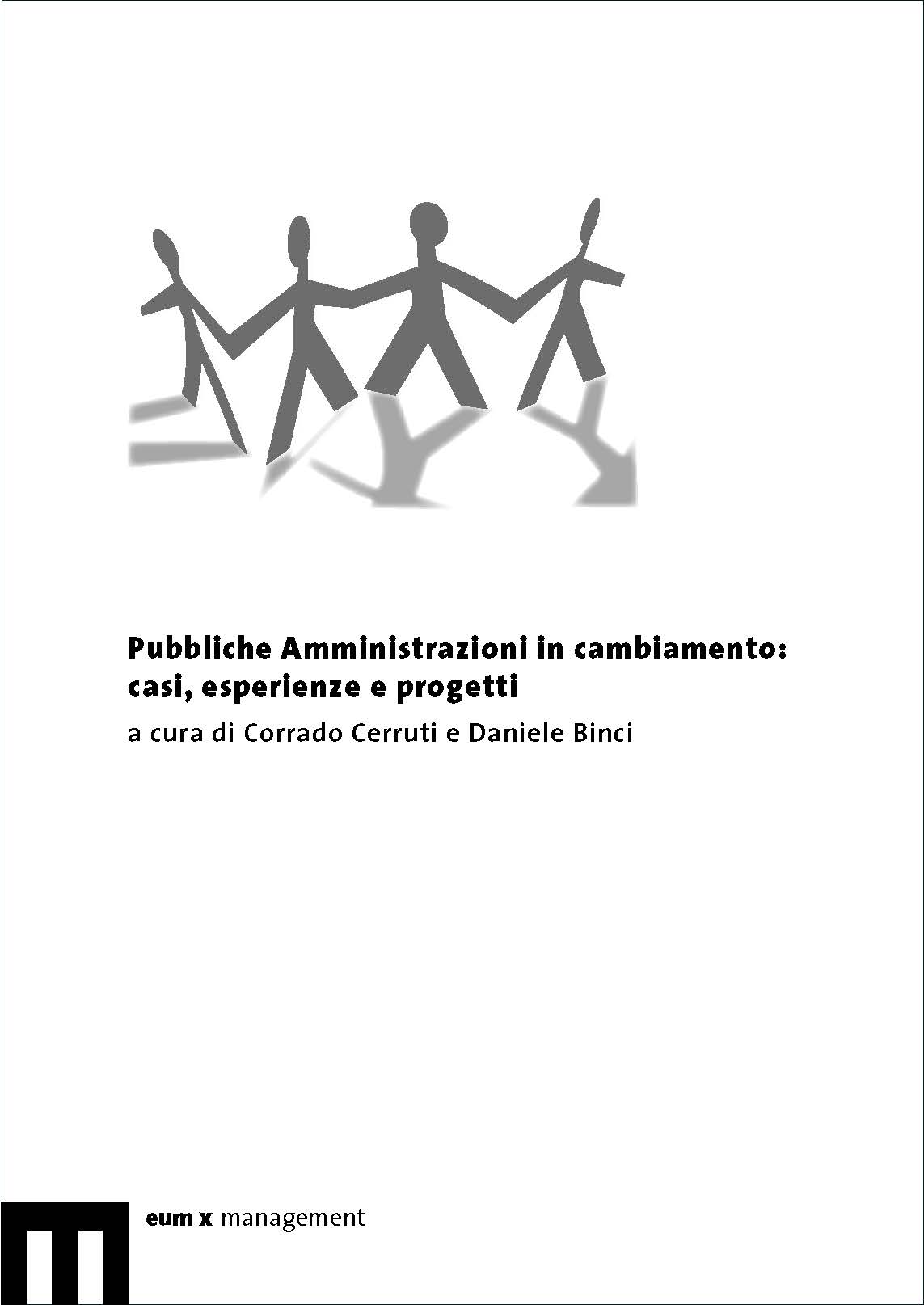 Pubbliche Amministrazioni in cambiamento: casi, esperienze e progetti