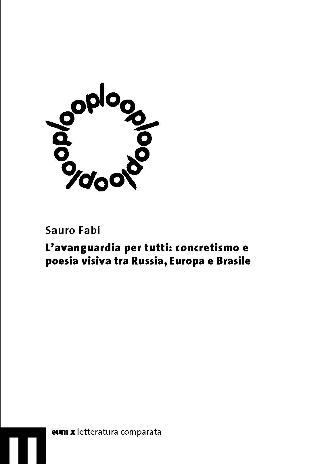 L’avanguardia per tutti: concretismo e poesia visiva tra Russia, Europa e Brasile