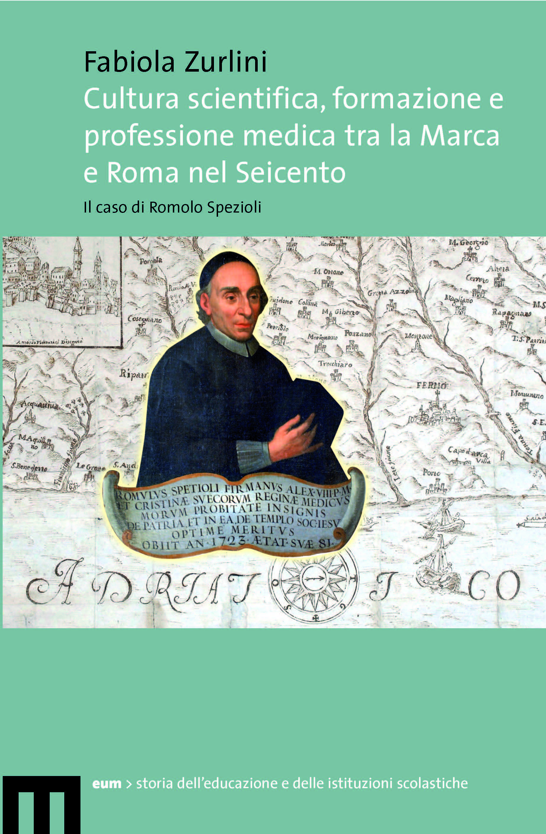 Cultura scientifica, formazione e professione medica tra la Marca e Roma nel Seicento