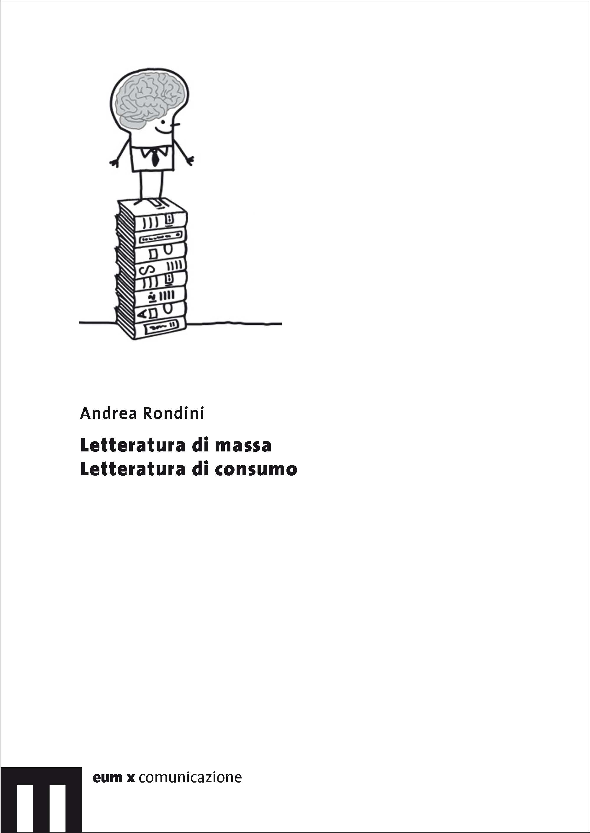 Letteratura di massa. Letteratura di consumo