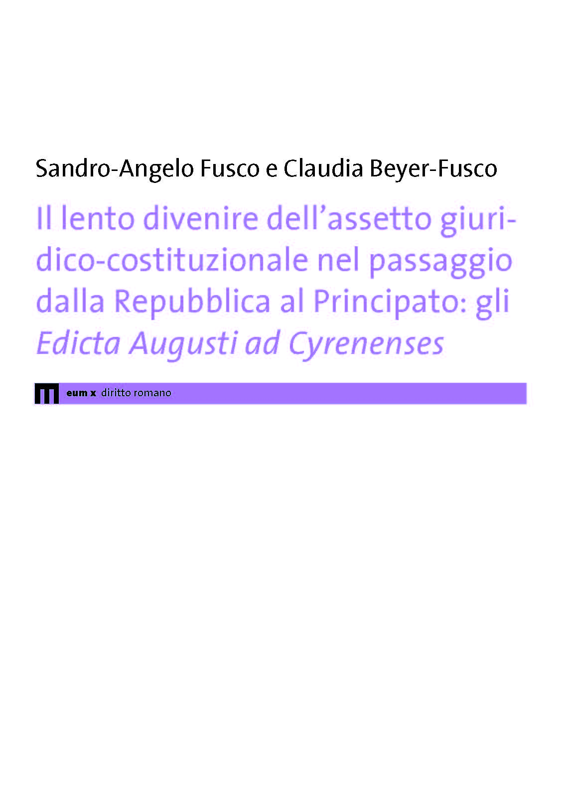 Il lento divenire dell'assetto giuridico-costituzionale nel passaggio dalla Repubblica al Principato: gli Edicta Augusti