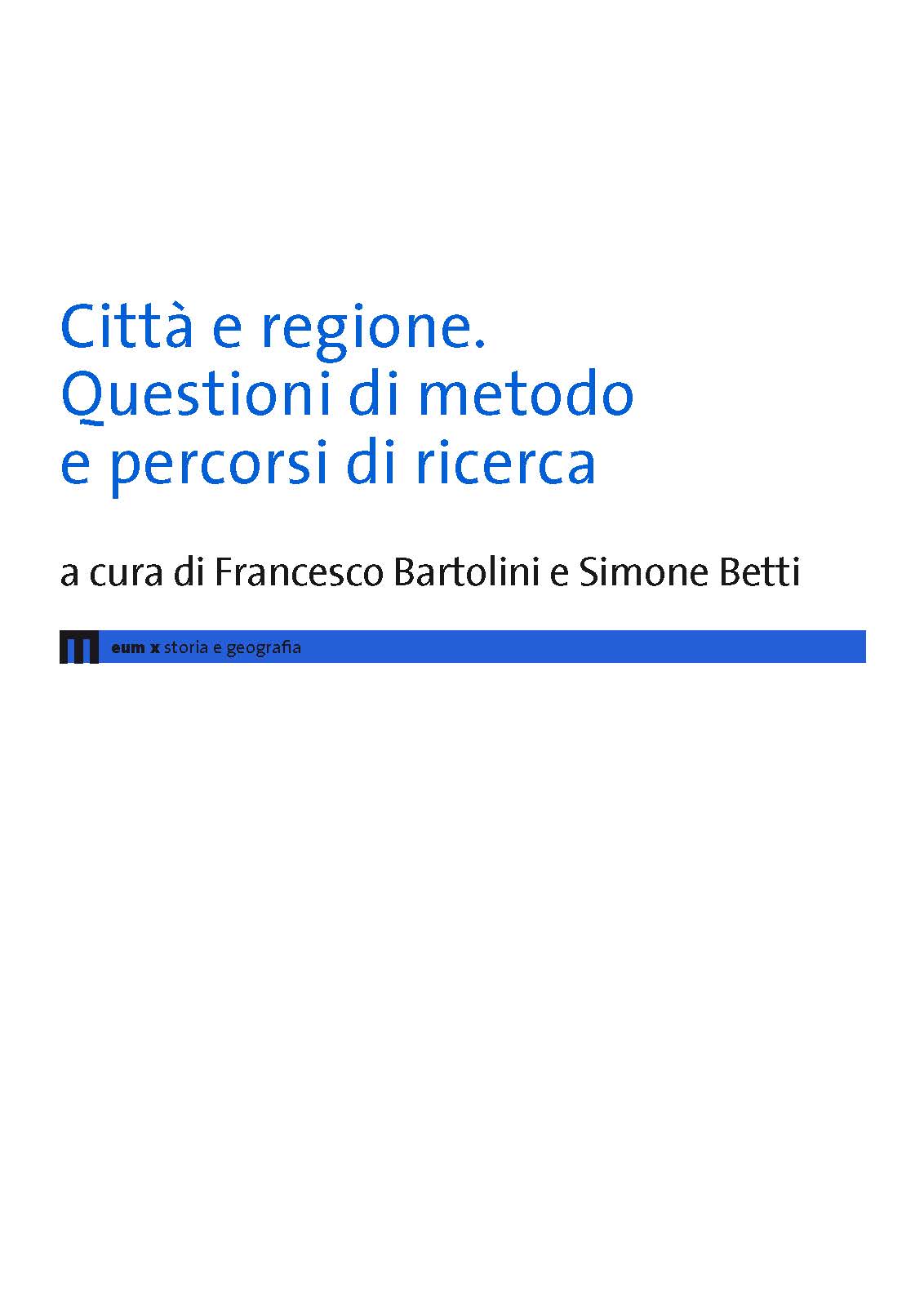 Città e regione. Questioni di metodo e percorsi di ricerca