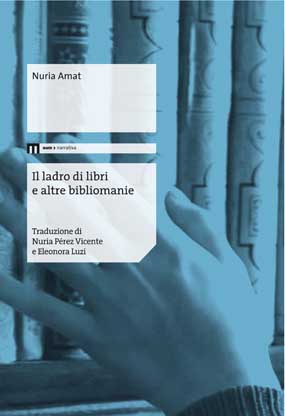 Il ladro di libri e altre bibliomanie