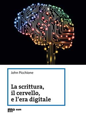 La scrittura, il cervello, e l’era digitale