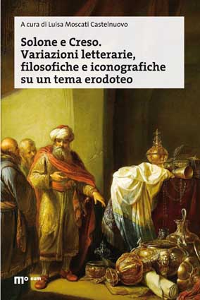 Solone e Creso. Variazioni letterarie, filosofiche e iconografiche su un tema erodoteo