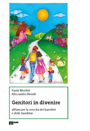 Genitori in divenire: affiancare la crescita dei bambini e delle bambine