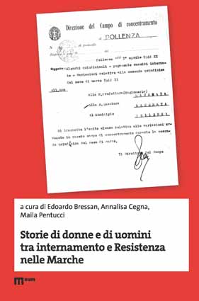 Storie di donne e di uomini tra internamento e Resistenza nelle Marche