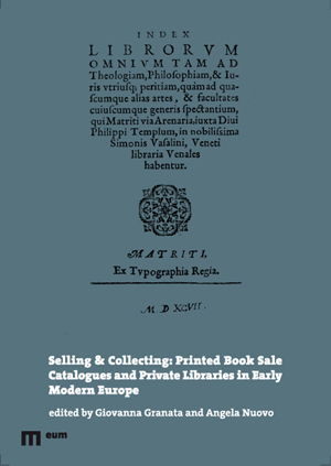 Selling & Collecting: Printed Book Sale Catalogues and Private Libraries in Early Modern Europe
