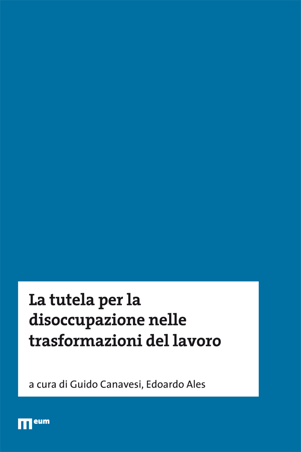 La tutela per la disoccupazione nelle trasformazioni del lavoro