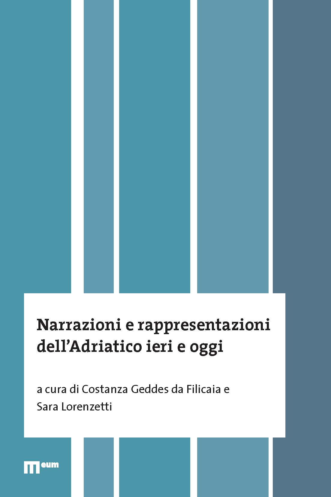 Narrazioni e rappresentazioni dell’Adriatico ieri e oggi