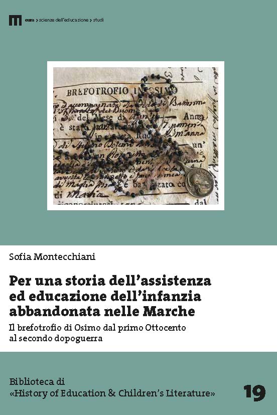 Per una storia dell’assistenza ed educazione dell’infanzia abbandonata nelle Marche