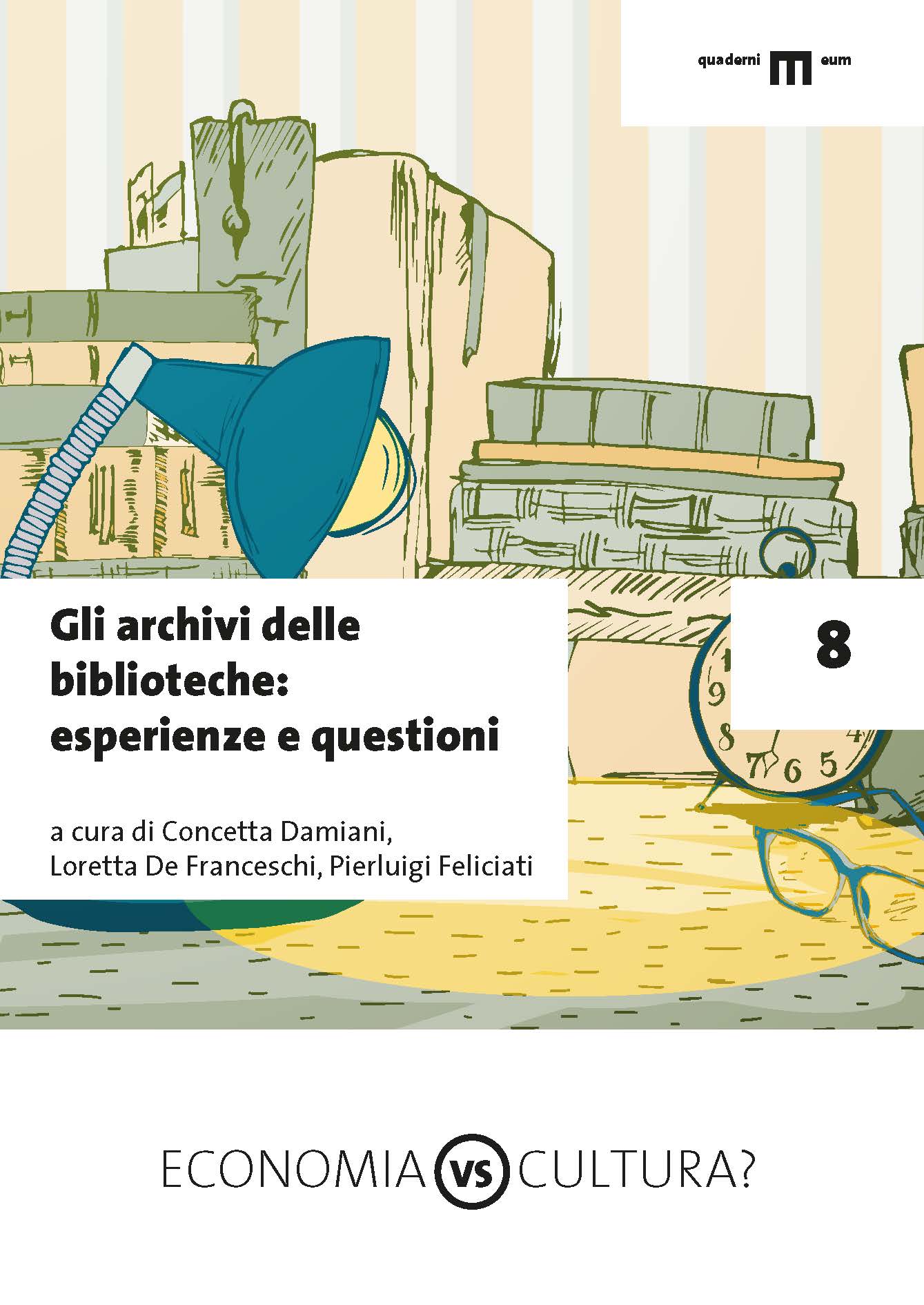 Gli archivi delle biblioteche: esperienze e questioni