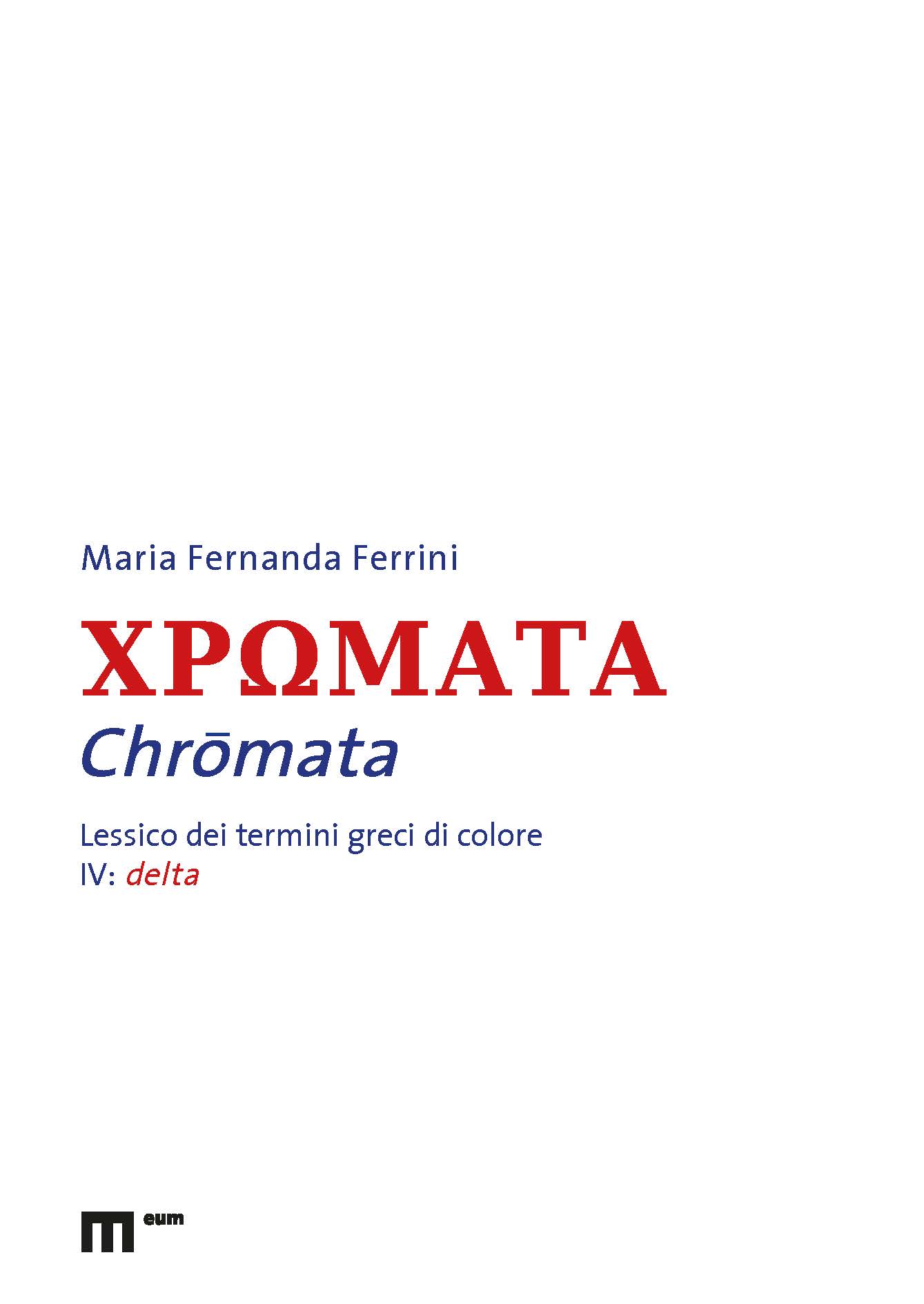Chrōmata (ΧΡΩΜΑΤΑ) IV: delta