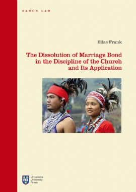 The Dissolution of Marriage Bond in the Discipline of the Church and Its Application