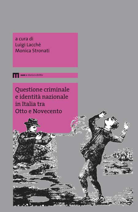 Questione criminale e identità nazionale in Italia tra Otto e Novecento